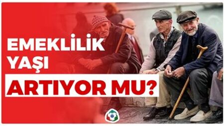 Emeklilik Yaşı Neden Artıyor?